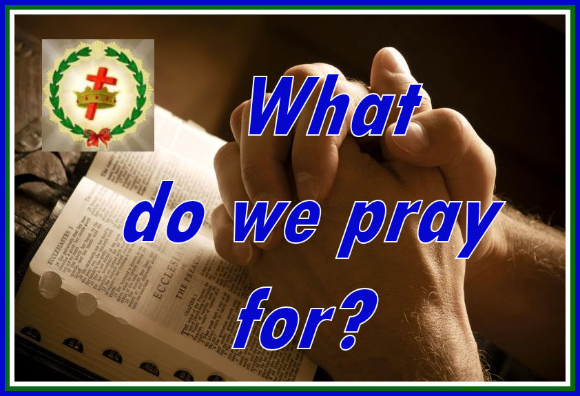 WHAT TO PRAY FOR.jpg
